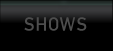 shows